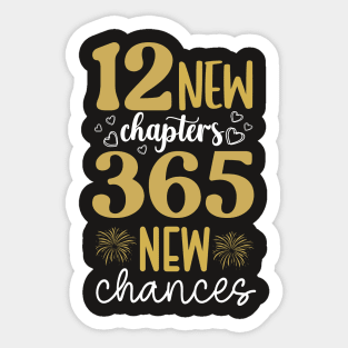 12 NEW CHAPTERS 365 NEW CHANCES QUOTE Sticker